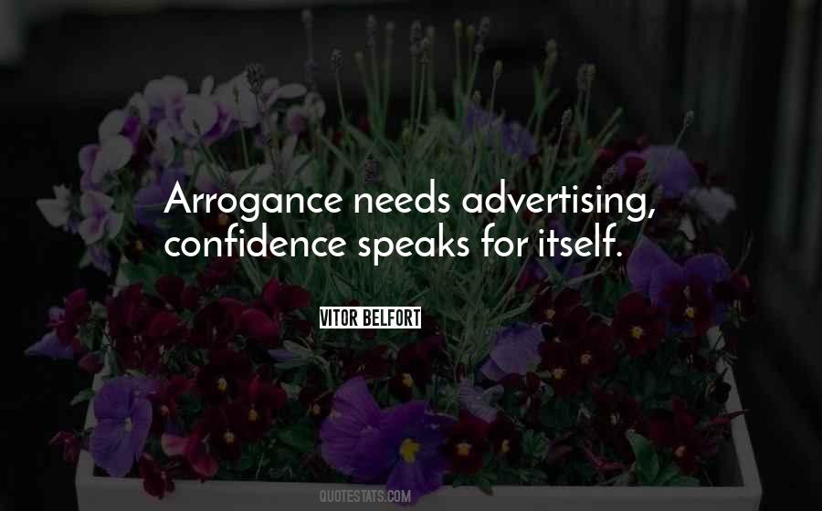 Quotes About Arrogance And Confidence #54198