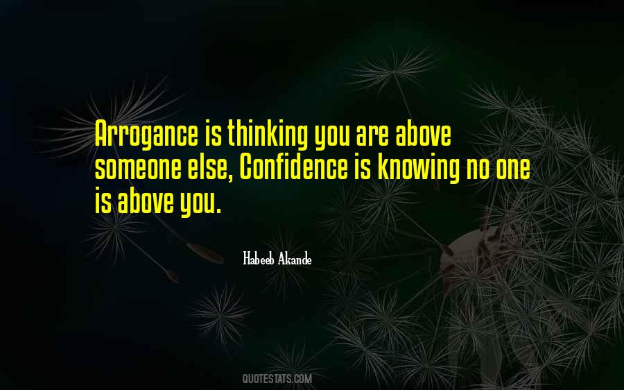 Quotes About Arrogance And Confidence #638839