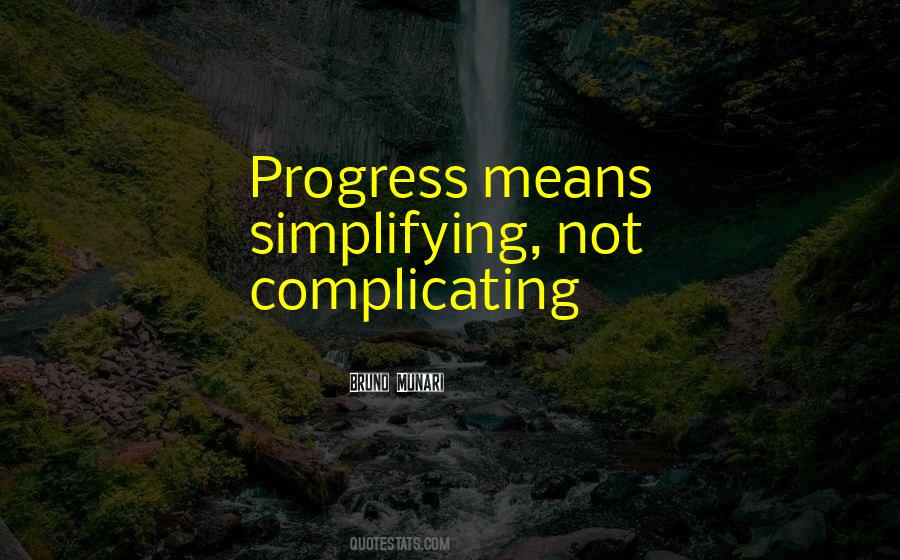 Quotes About Over Complicating Things #217632