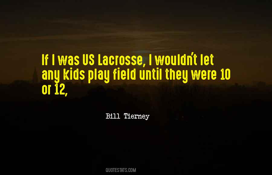 Quotes About Lacrosse #1224031