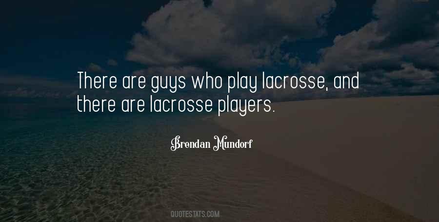 Quotes About Lacrosse #167794