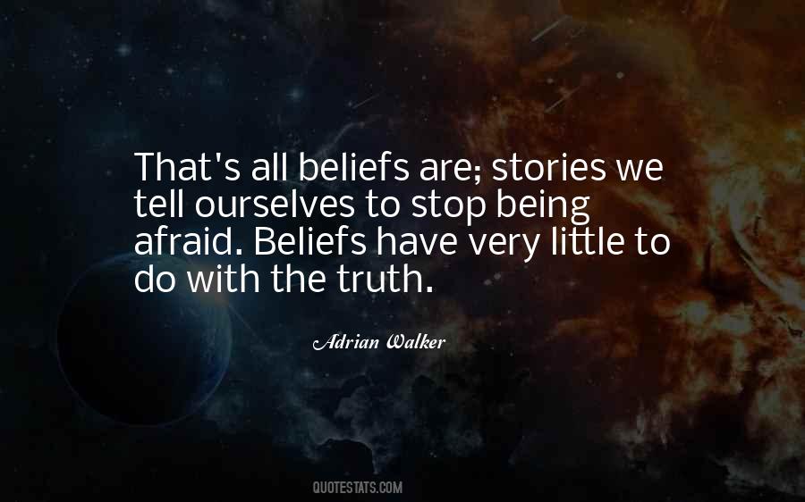 Quotes About Being Afraid To Tell The Truth #1324655