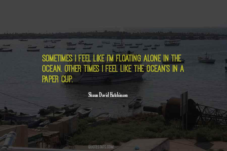 Like The Ocean Quotes #1711406