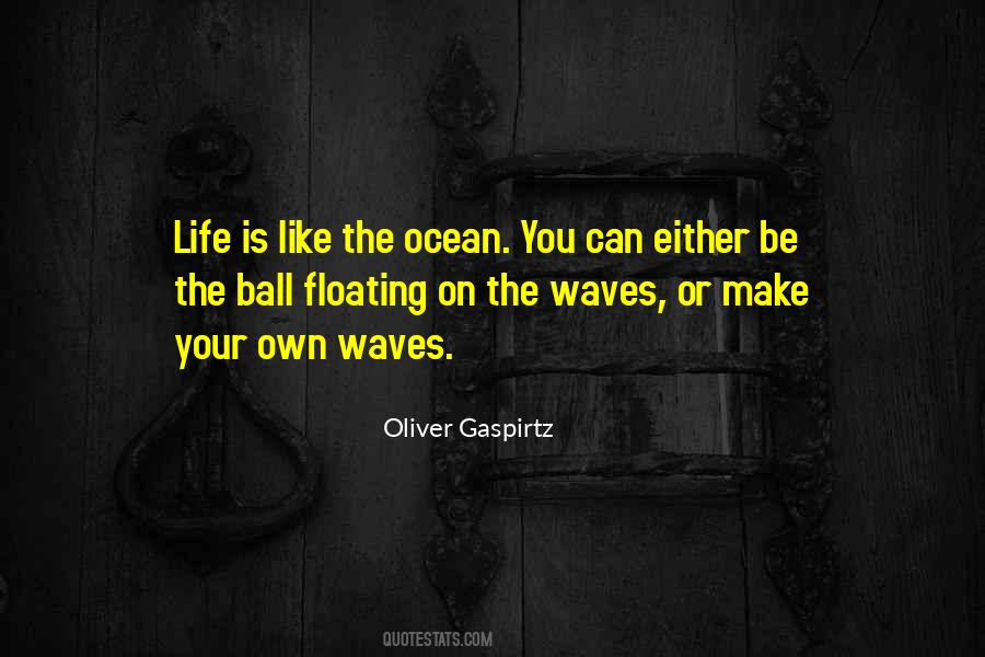 Like The Ocean Quotes #937308