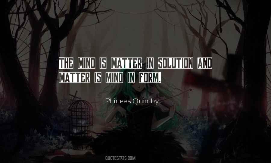 Quotes About Mind And Matter #238888