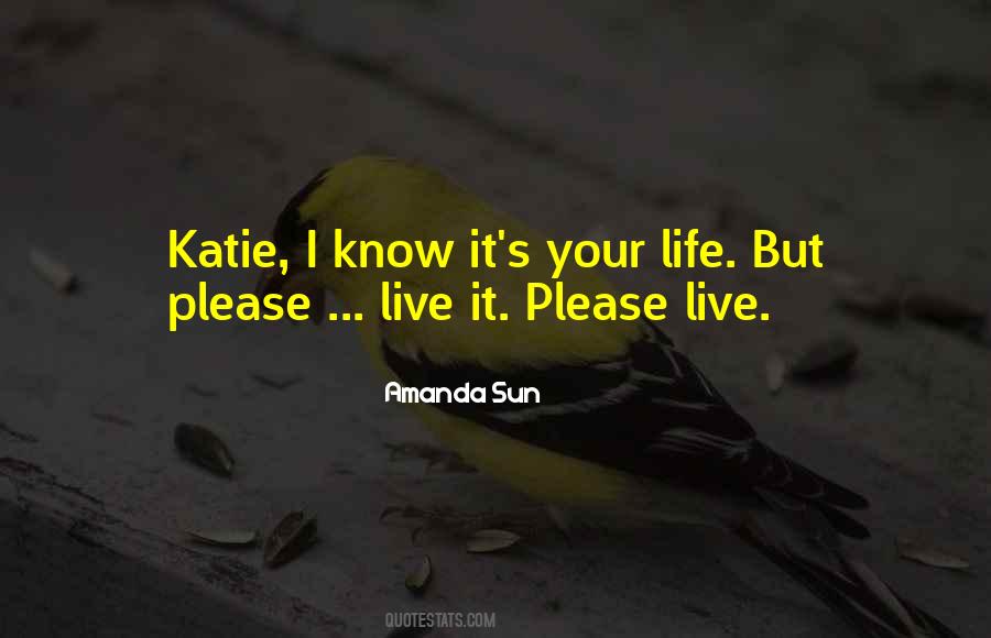 It S Your Life Quotes #1472309