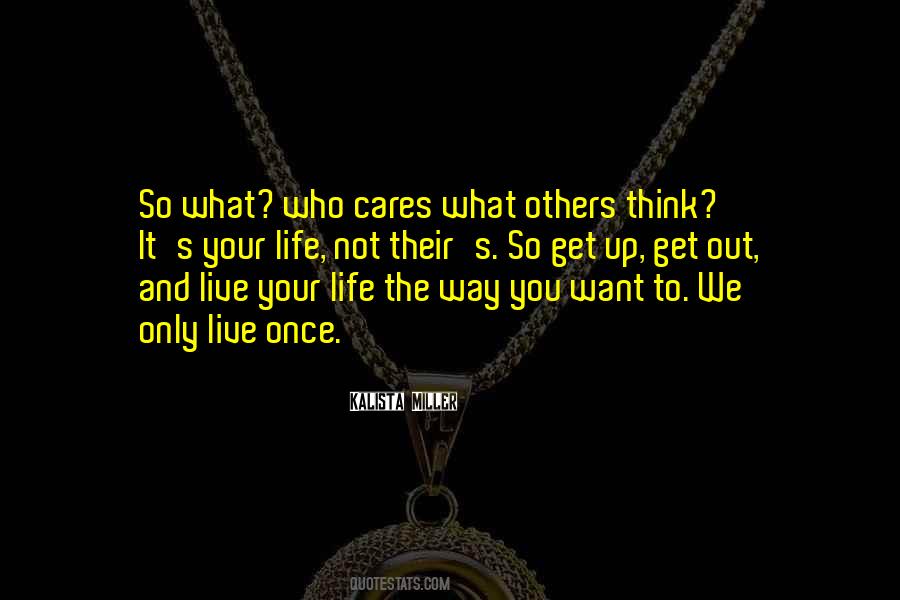 It S Your Life Quotes #1546757