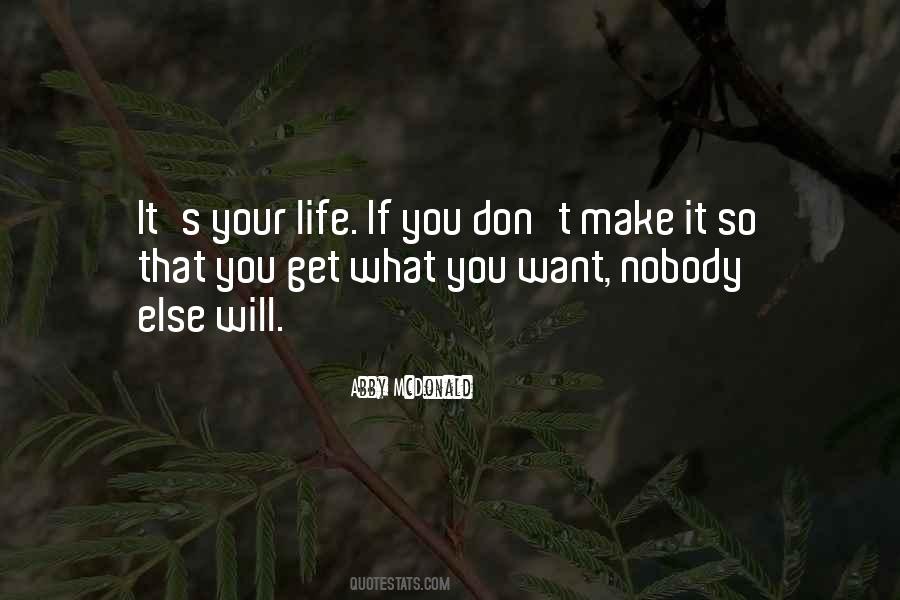It S Your Life Quotes #1735786