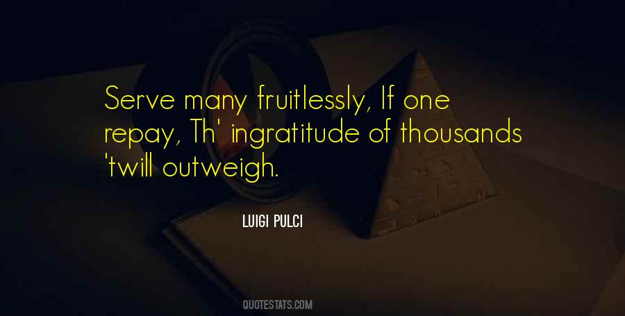 Quotes About Outweigh #264766