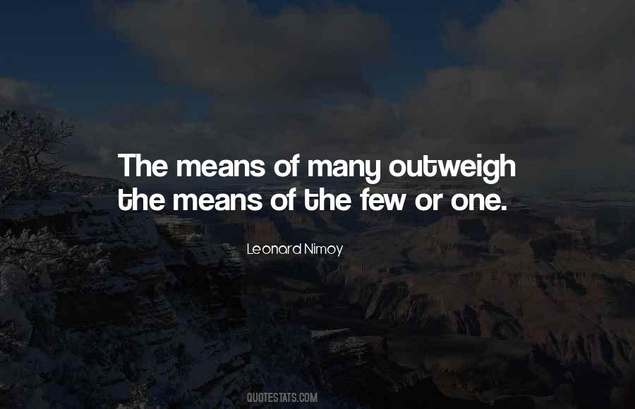 Quotes About Outweigh #938895