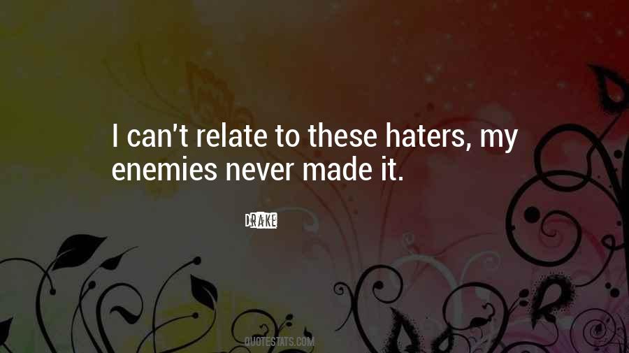 Quotes About Enemies And Haters #1549672