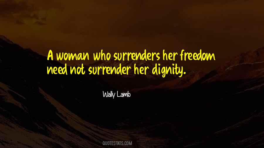 The Dignity Of A Woman Quotes #1357044