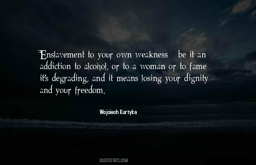The Dignity Of A Woman Quotes #1493393