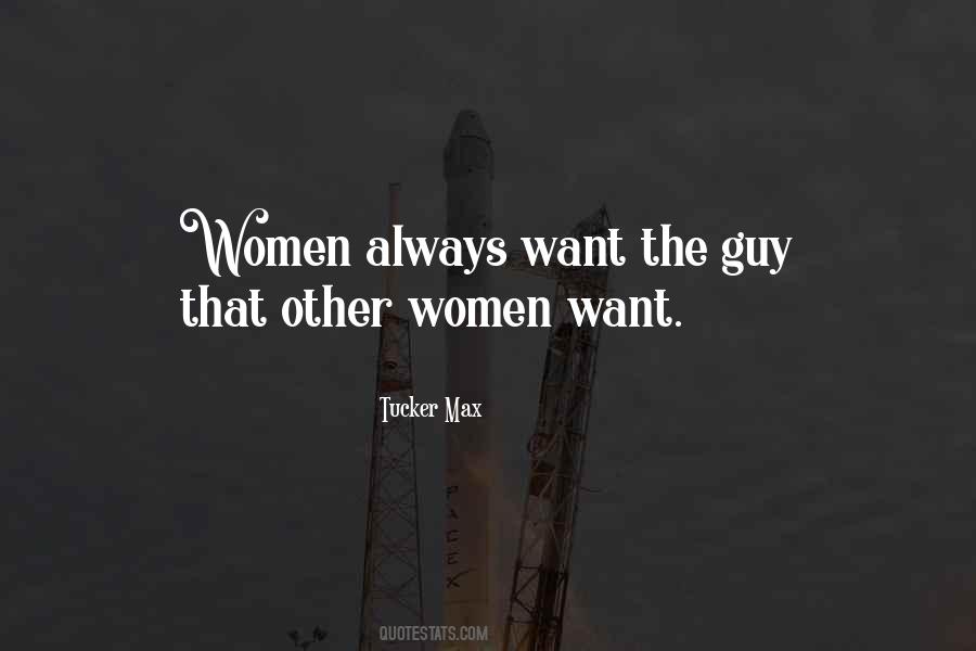 Women Want Quotes #1106415