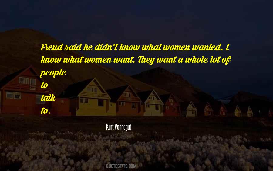 Women Want Quotes #1534118