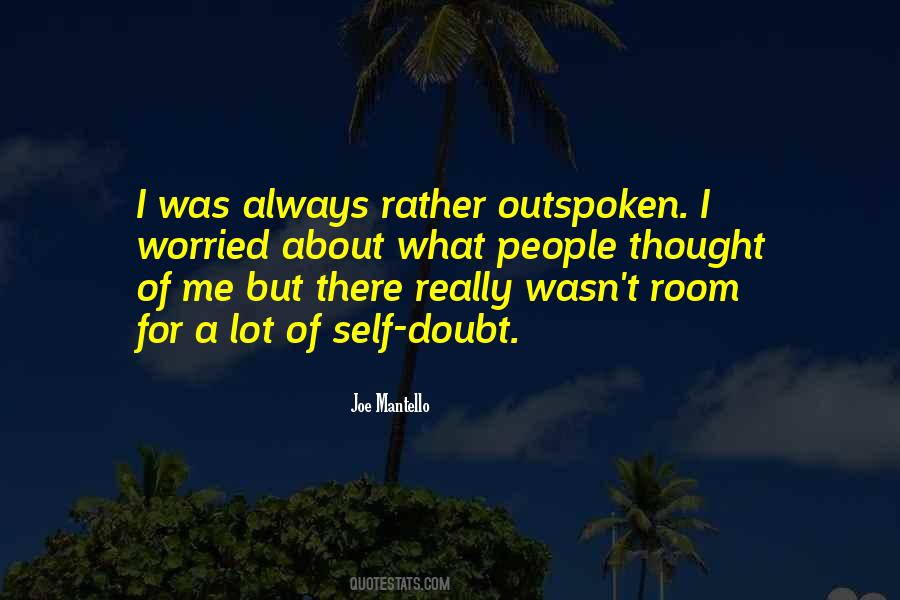 Quotes About Outspoken People #961798