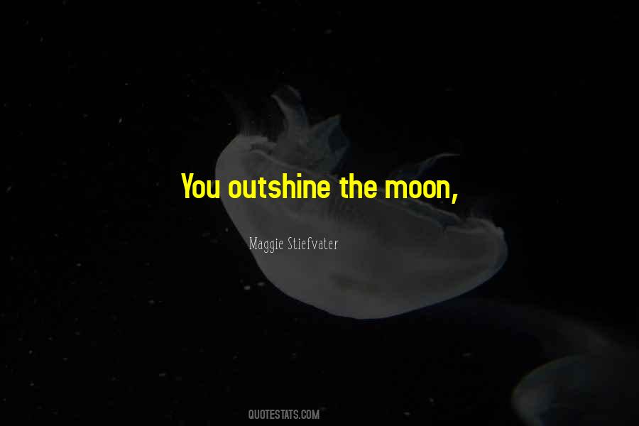 Quotes About Outshine #1640614