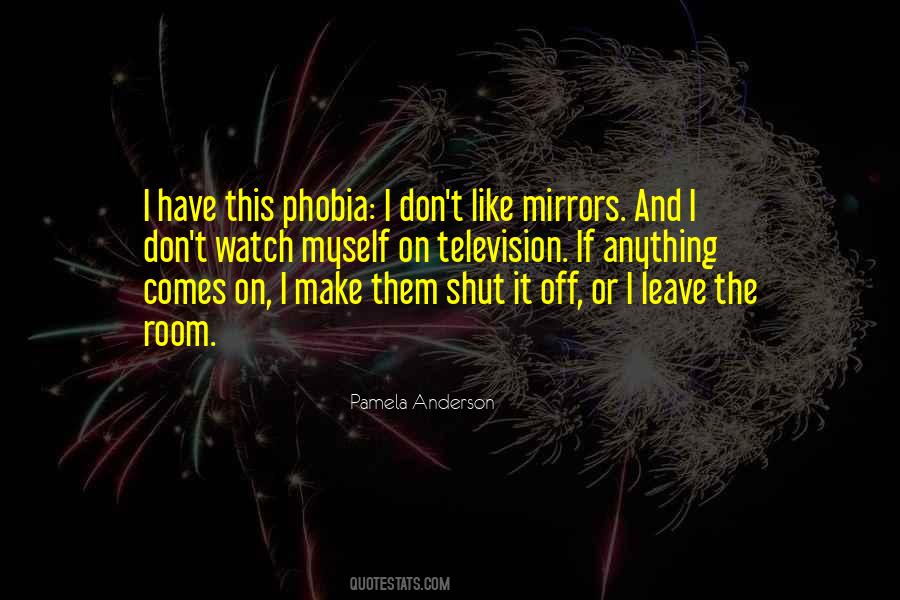 My Phobia Quotes #1006932