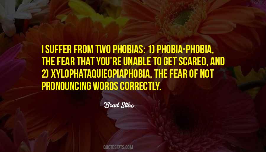 My Phobia Quotes #1014602