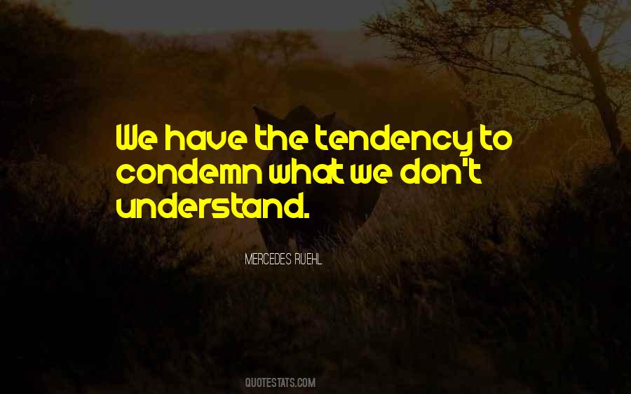 Quotes About Tendency #1741124