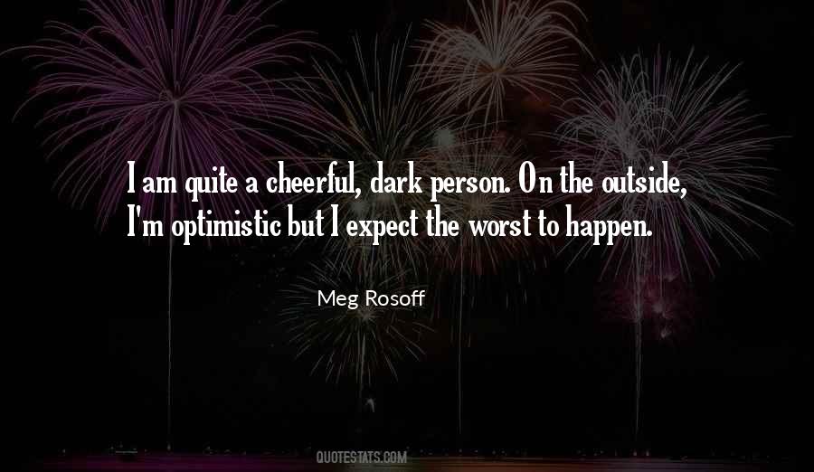 Quotes About Expect The Worst #1029918