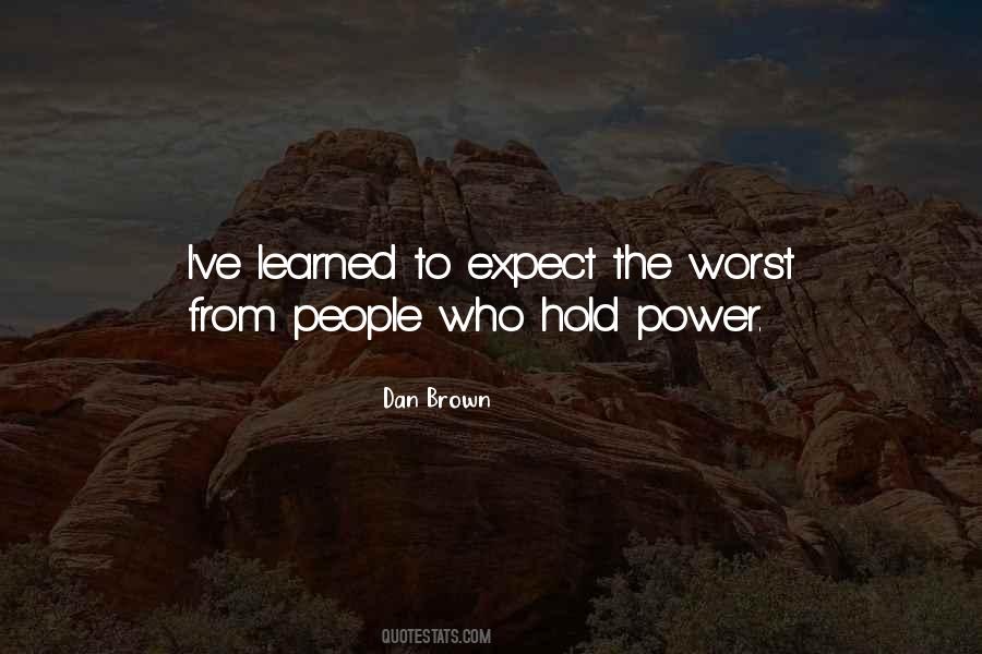 Quotes About Expect The Worst #1106608