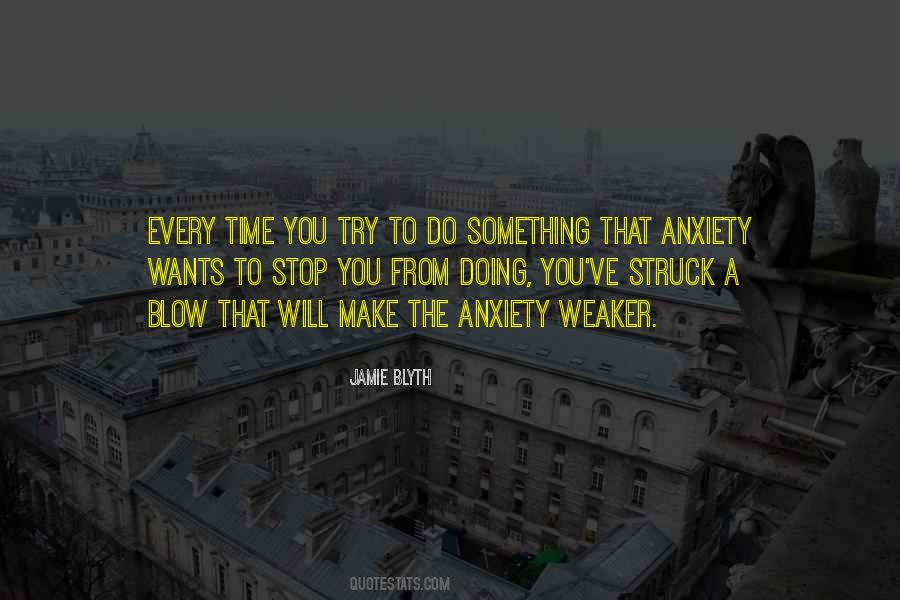 Quotes About Anxiety #1647884