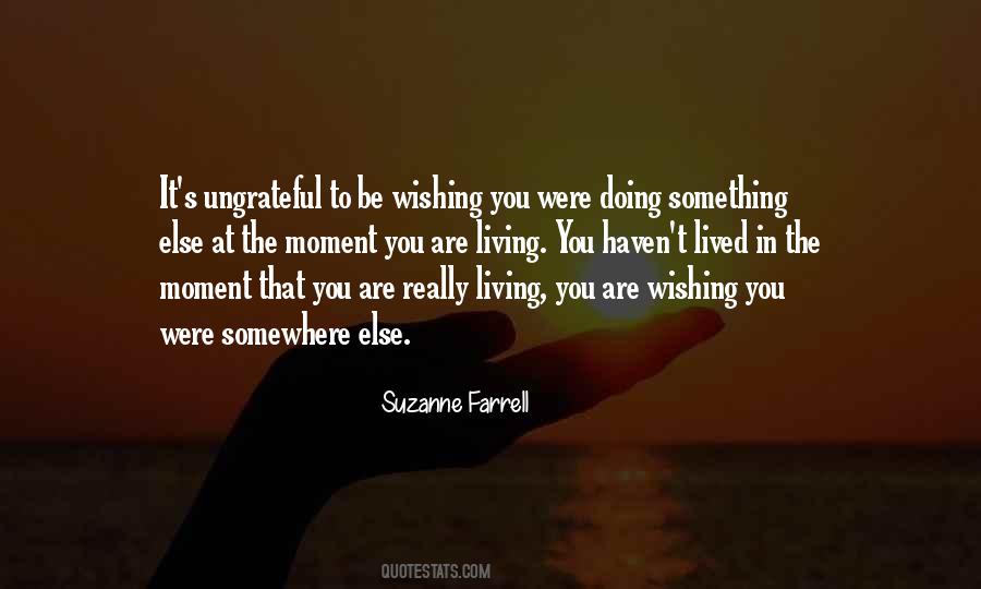 Quotes About Wishing You Were Somewhere Else #1342000