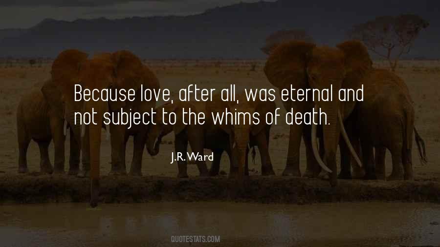 Quotes About Love After Death #1572554