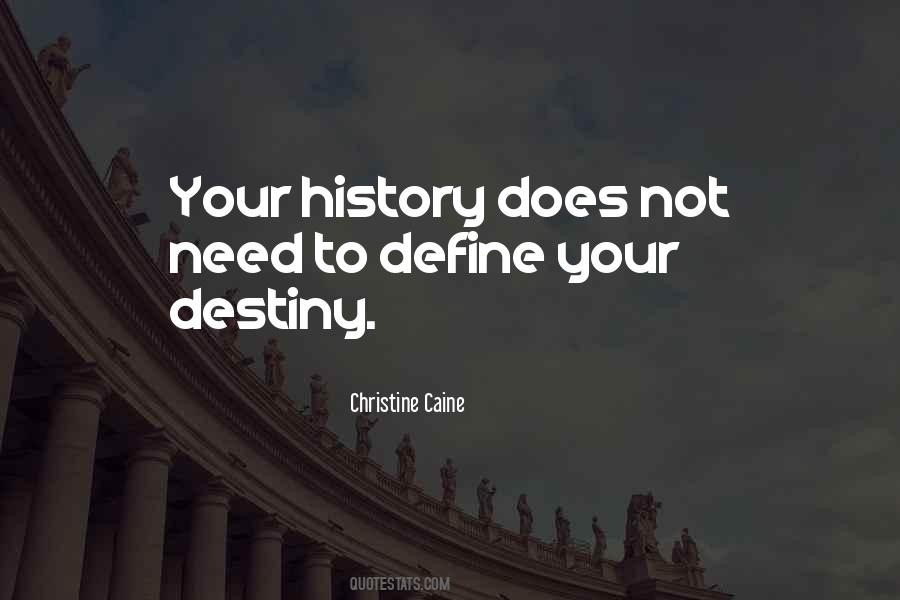 Your History Quotes #1104083