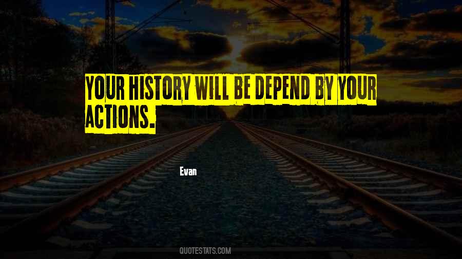 Your History Quotes #1151326