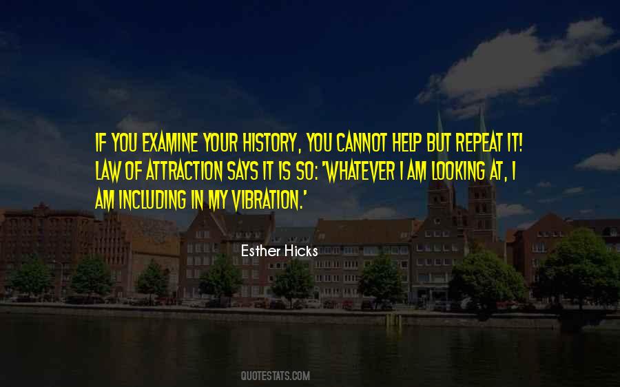 Your History Quotes #1186208