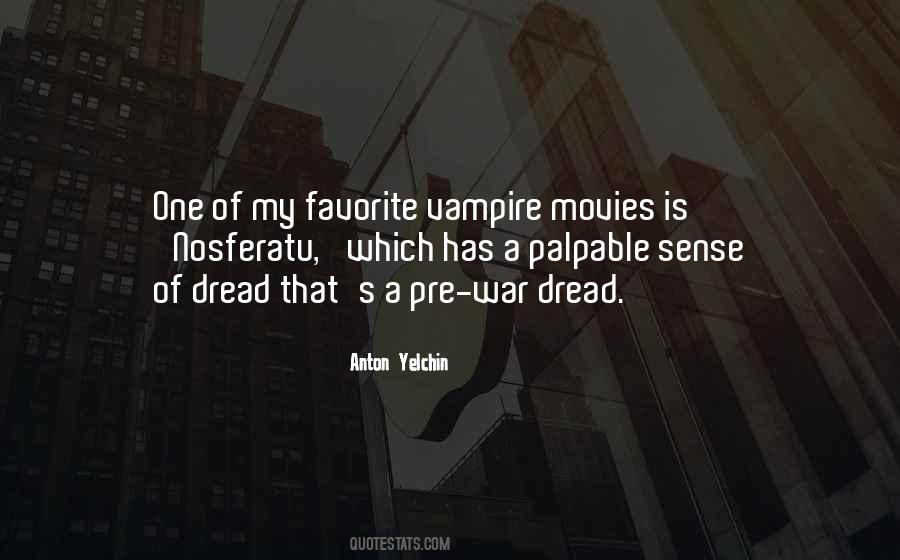 Quotes About Vampire Movies #1393288