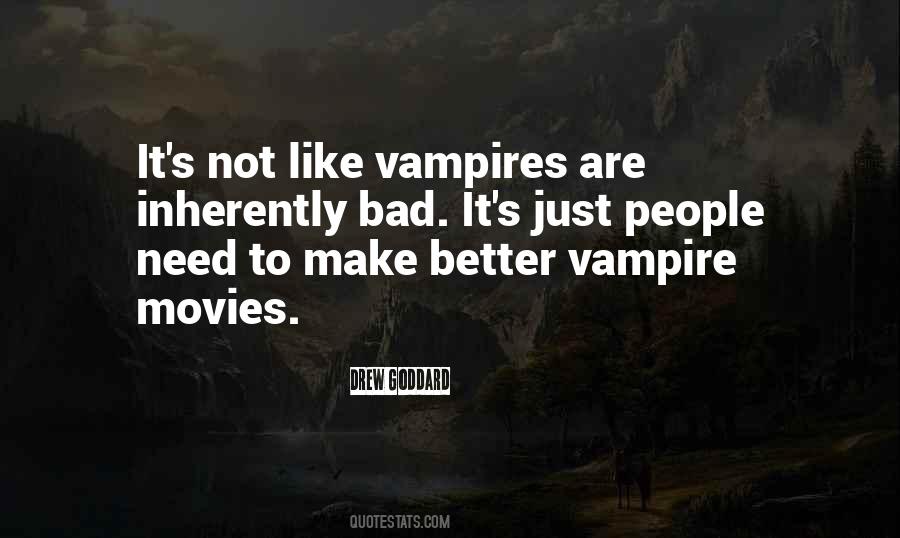Quotes About Vampire Movies #1645714