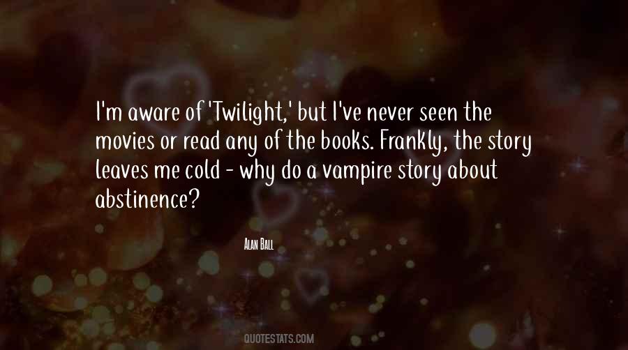 Quotes About Vampire Movies #94816
