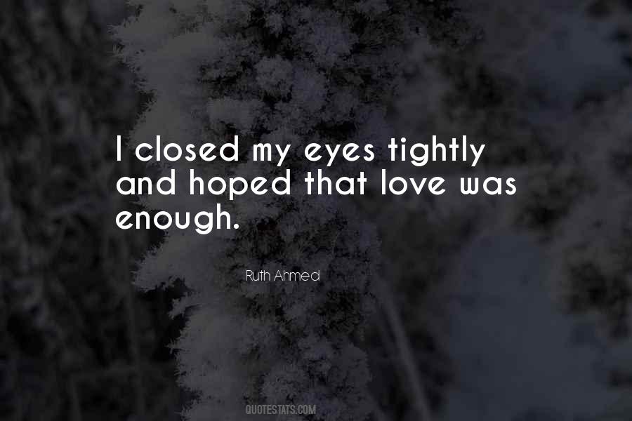 Quotes About Tightly #1335307