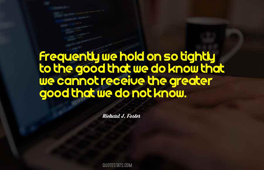 Quotes About Tightly #212994 Quotes About Tightly #212994