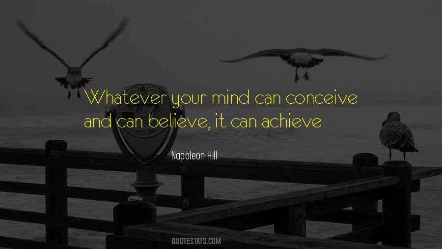 Conceive Believe Quotes #1473590