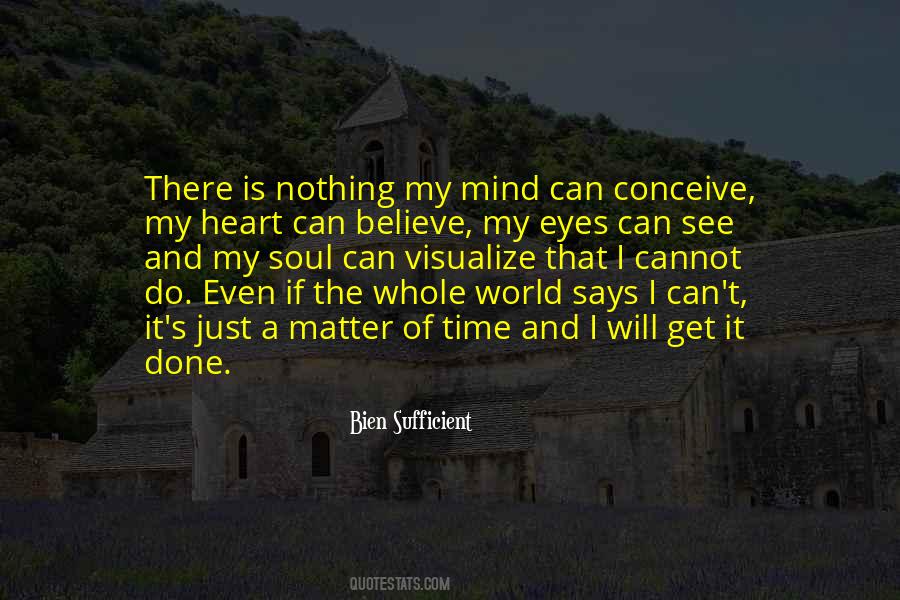 Conceive Believe Quotes #1635370