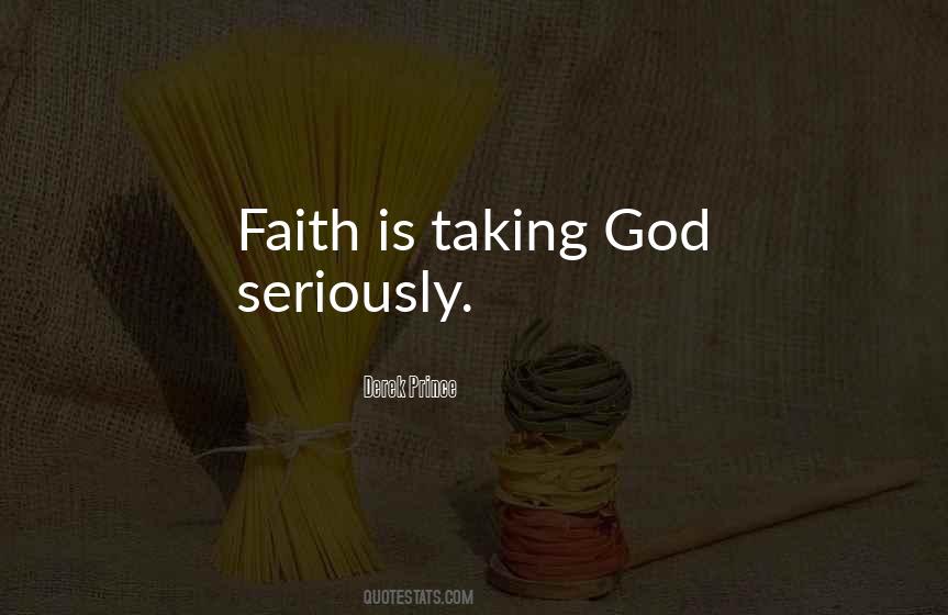 Quotes About Taking God Seriously #96205