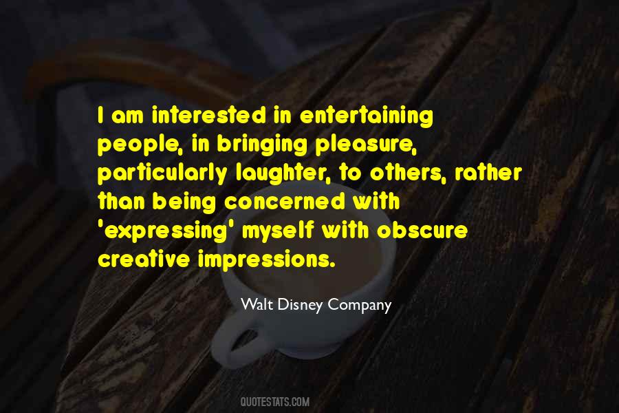 Entertaining Other People Quotes #210023