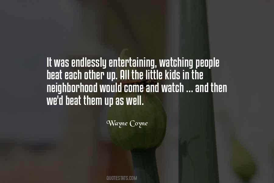 Entertaining Other People Quotes #906942