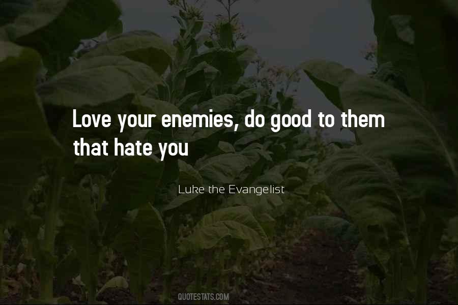 Quotes About Love Your Enemies #1121114