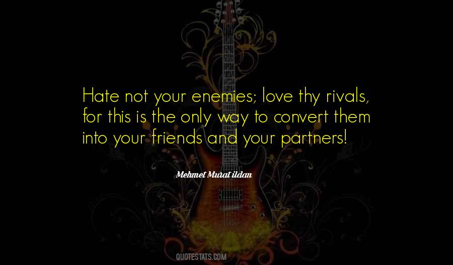 Quotes About Love Your Enemies #1182199