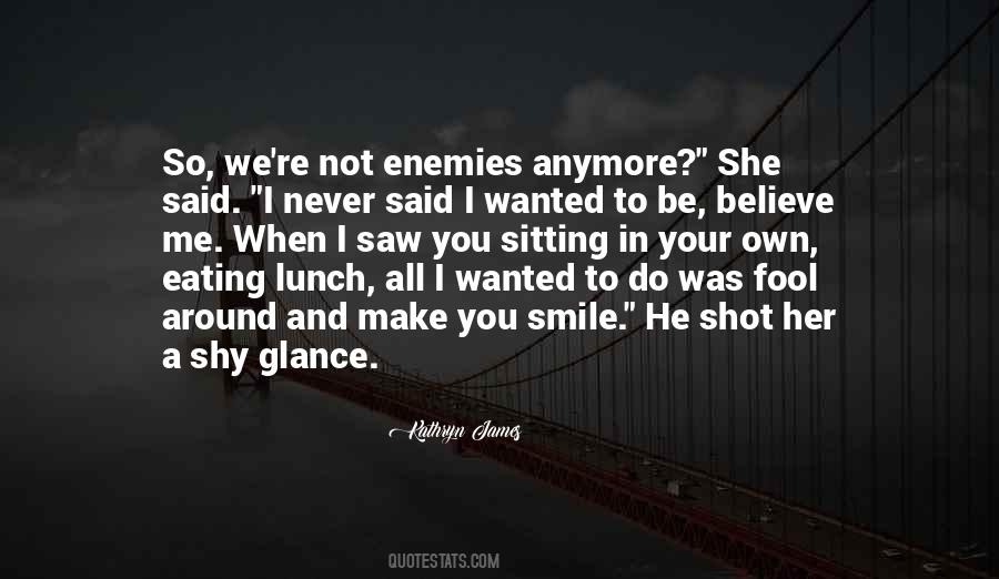 Quotes About Love Your Enemies #1707326