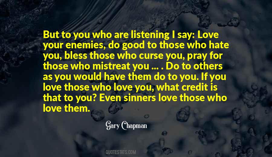 Quotes About Love Your Enemies #48793