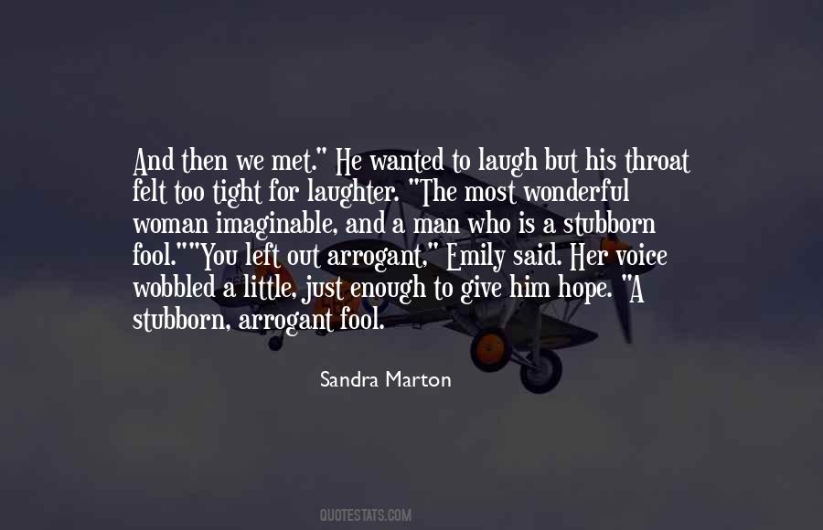 Quotes About Arrogant Man #352963