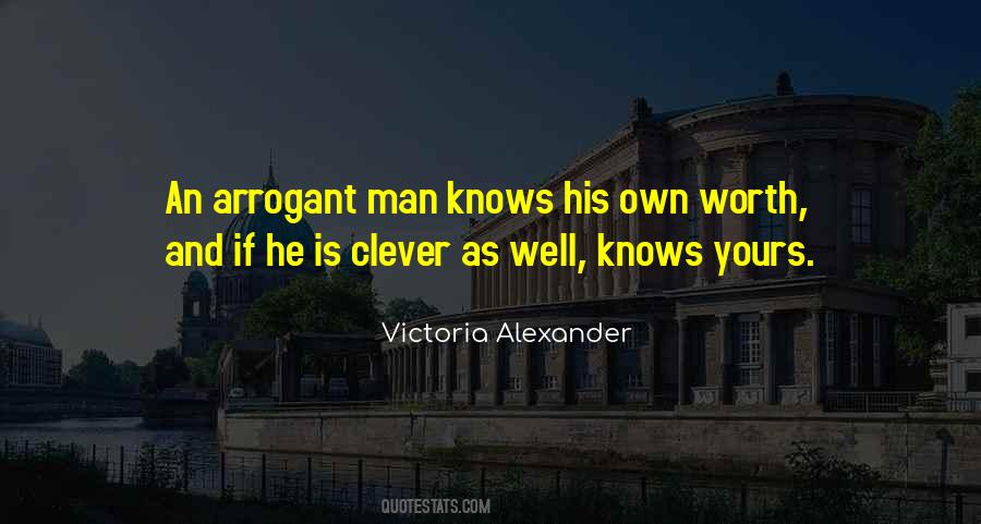 Quotes About Arrogant Man #786726