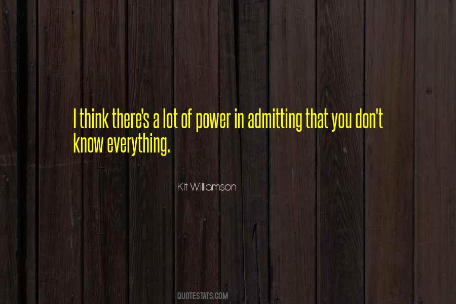 Quotes About Thinking You Know Everything #369700