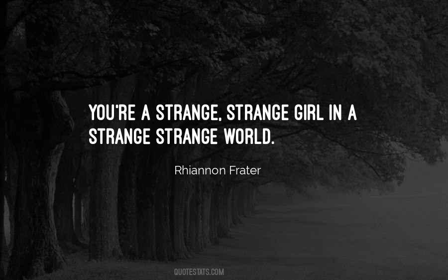 Quotes About Strange World #391390